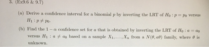 Solved Derive a confidence interval for a binomial p by | Chegg.com