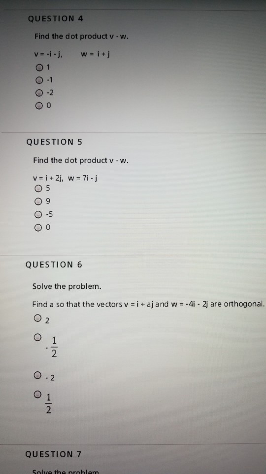 Solved QUESTION 4 Find the dot product v w v=-i-j, w, = i+] | Chegg.com