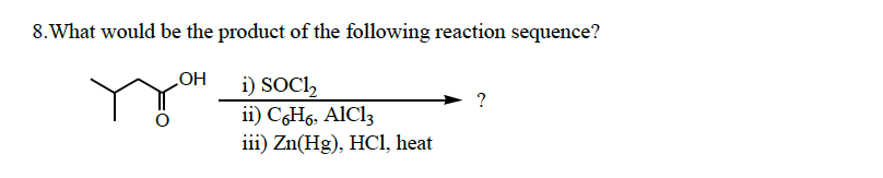 Solved What would be the product of the following reaction | Chegg.com