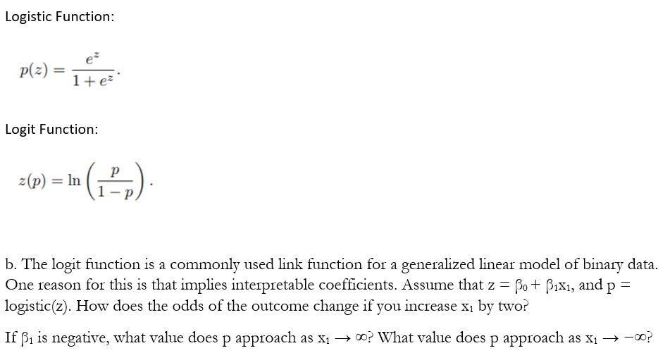 Solved Logistic Function: e2 p(z) = 1 + ez Logit Function | Chegg.com