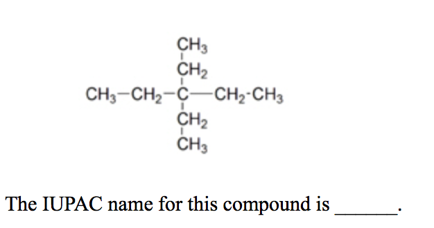 Solved Ch3 Ch2 Ch3 Ch2 C Ch2 Ch3 Ch2 Ch3 The Iupac Name For 9275