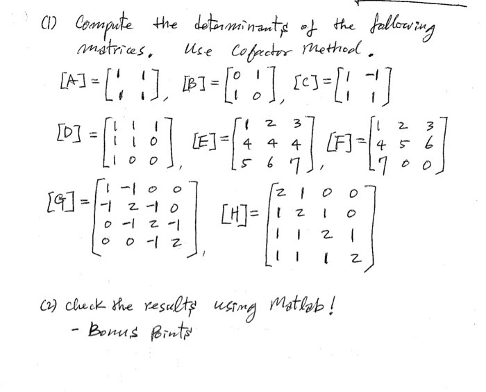 Solved Compute the determinants of the following matrices. | Chegg.com