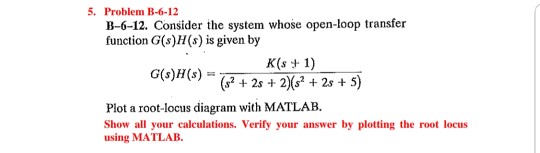 Solved 5. Problem B-6-12 B-6-12. Consider The System Whose | Chegg.com