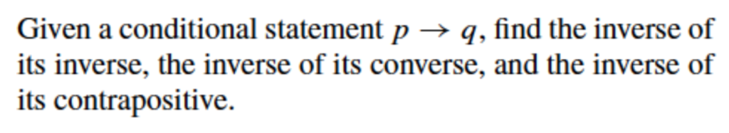 Solved Given a conditional statement p → q, find the inverse | Chegg.com