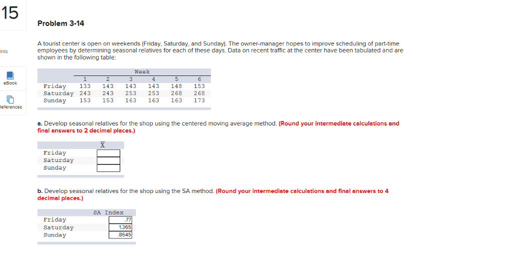solved-15-problem-3-14-a-tourist-center-is-open-on-weekends-chegg