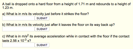 Solved A ball is dropped onto a hard floor from a height of | Chegg.com