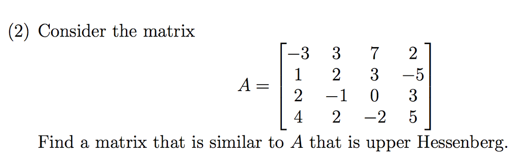 Solved Consider the matrix A = [-3 3 7 2 1 2 3 -5 2 -1 0 3 | Chegg.com