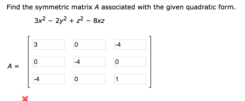 Solved Find The Symmetric Matrix A Associated With The Given