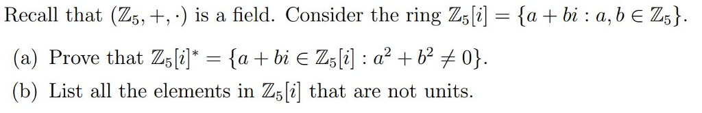Z5 Math Solved Recall that (Z5, +,) is a field. Consider the ring | Chegg.com