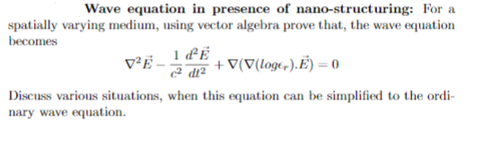 Solved Wave equation in presence of nano-structuring: For a | Chegg.com