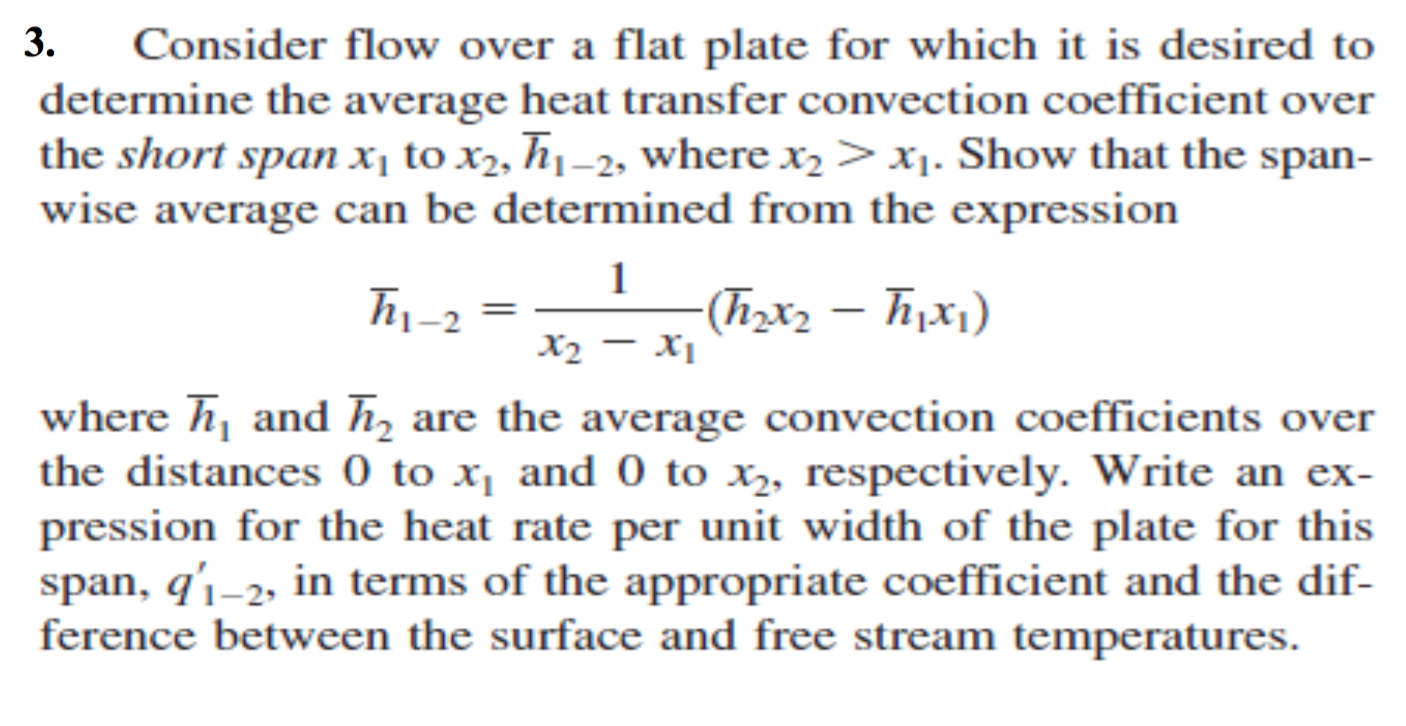 Solved Consider flow over a flat plate for which it is | Chegg.com