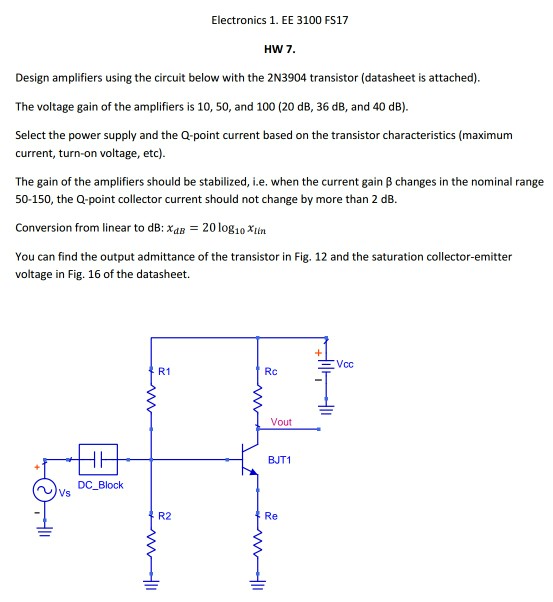 Solved Electronics 1. EE 3100 FS17 HW 7 Design amplifiers | Chegg.com