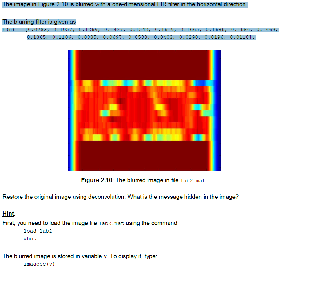 The image in Figure 2.10 is blurred with a