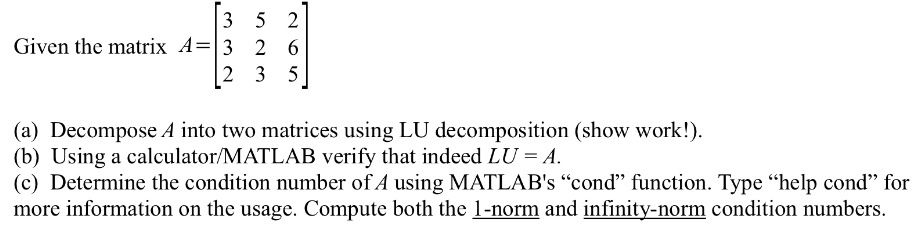 Solved Given the matrix Decompose A into two matrices using | Chegg.com