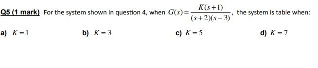Solved Q4 (1 mark) For the system shown in the figure, where | Chegg.com