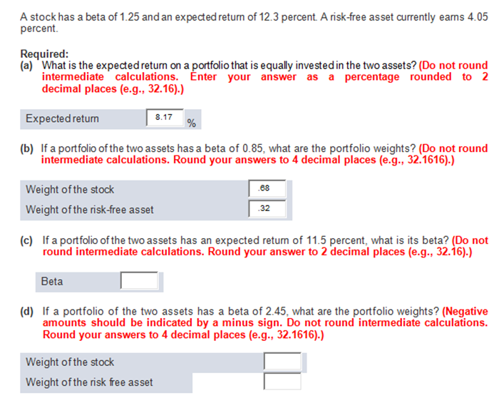 Solved A stock has a beta of 1.25 and an expected return of