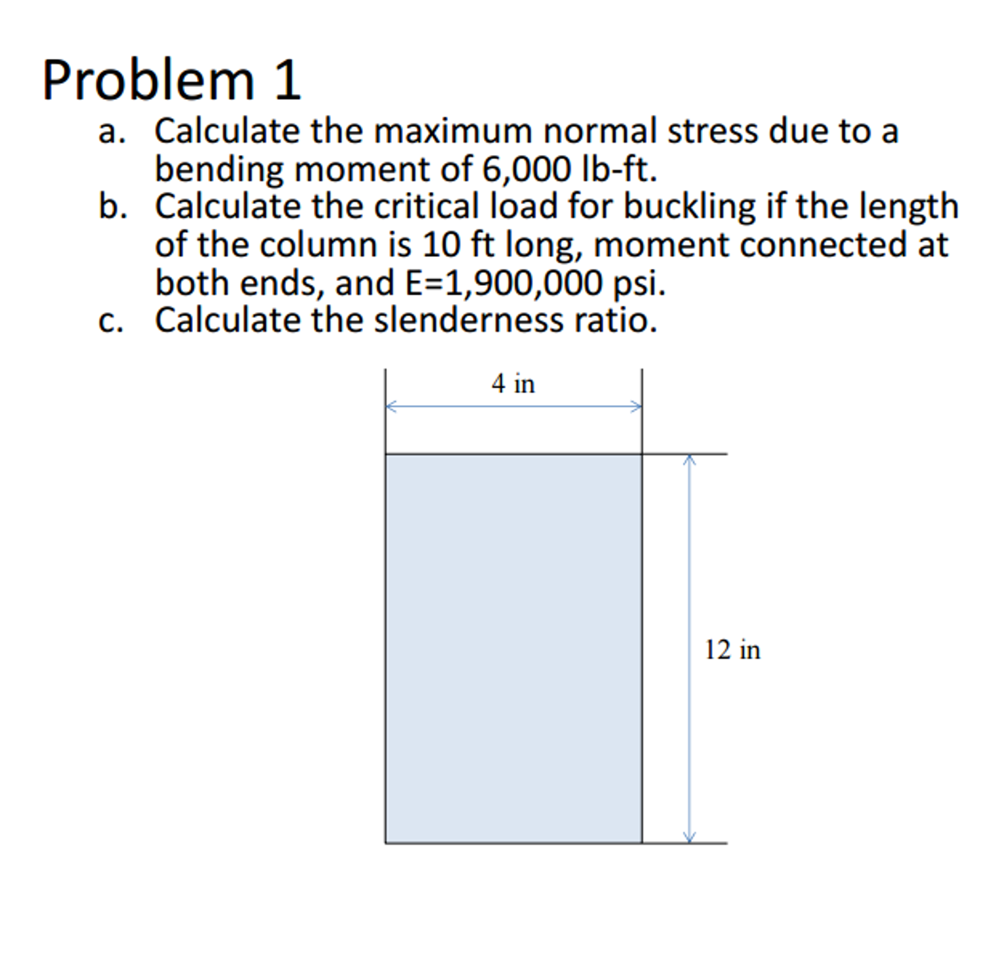Solved Calculate the maximum normal stress due to a bending | Chegg.com