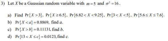 Solved 3) Let X be a Gaussian random variable with m = 5 and | Chegg.com