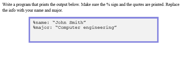 Solved Write a program that prints the output below. Make | Chegg.com