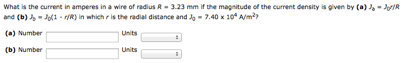 Solved What is the current in amperes in a wire of radius R | Chegg.com