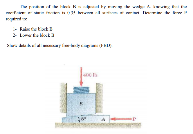 Solved The Position Of The Block B Is Adjusted By Moving The | Chegg.com