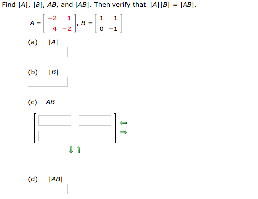 Solved Find IAl, IBI, AB, And IABI. Then Verify That IAlIBI | Chegg.com