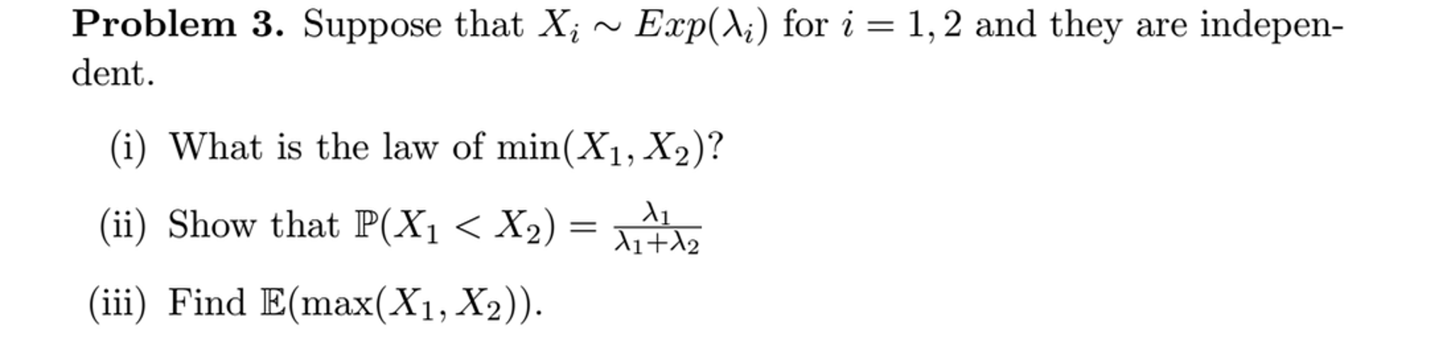 Solved Suppose that X_i ~ Exp (lambda_i) for I = 1, 2 and | Chegg.com