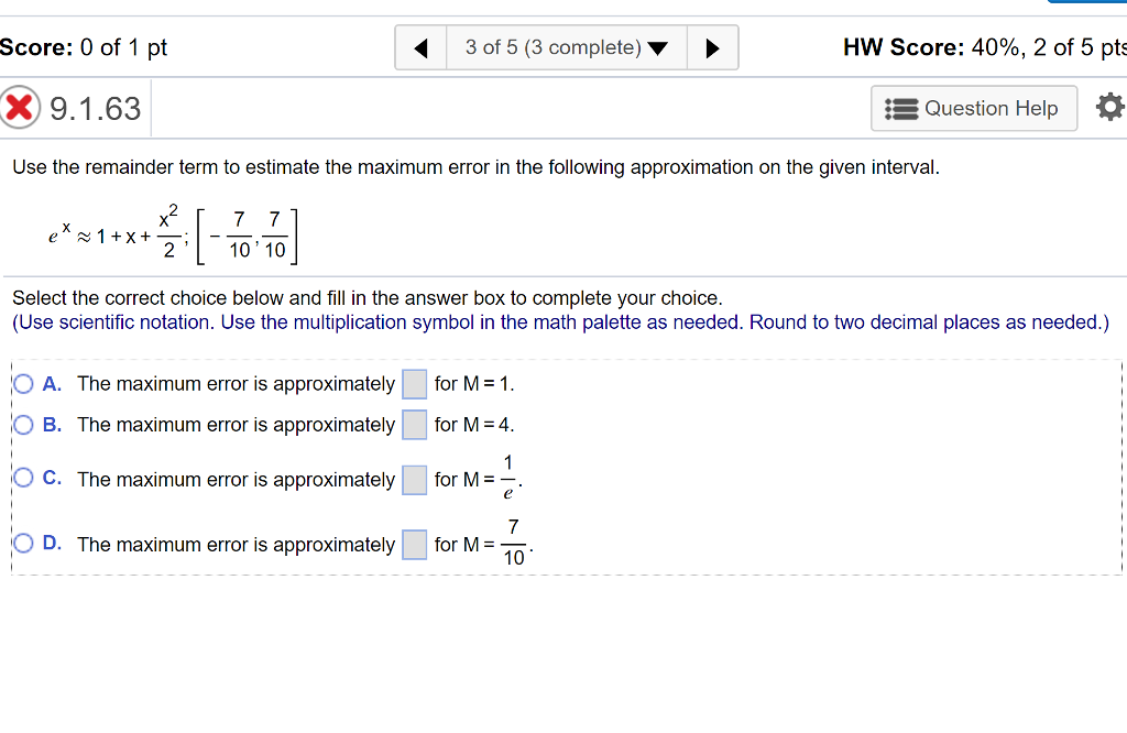 Solved Use the remainder term to estimate the maximum error | Chegg.com