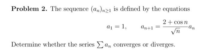 Solved The sequence (an)n greater than equal to 1 is defined | Chegg.com