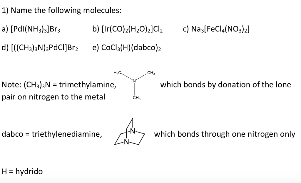 Solved 1) Name the following molecules: a) [Pd (NH3)3]Br3 d) | Chegg.com