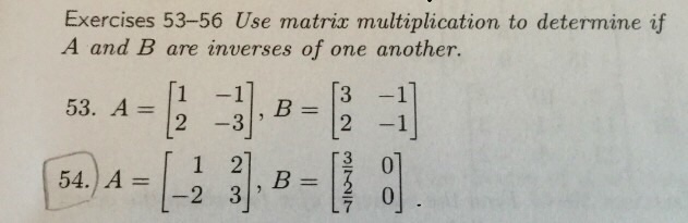 Solved Use matrix multiplication to determine if A and B are | Chegg.com