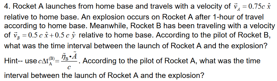 Solved 4. Rocket A Launches From Home Base And Travels With | Chegg.com