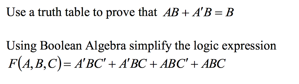 Solved Use A Truth Table To Prove That AB + A'B = B Using | Chegg.com