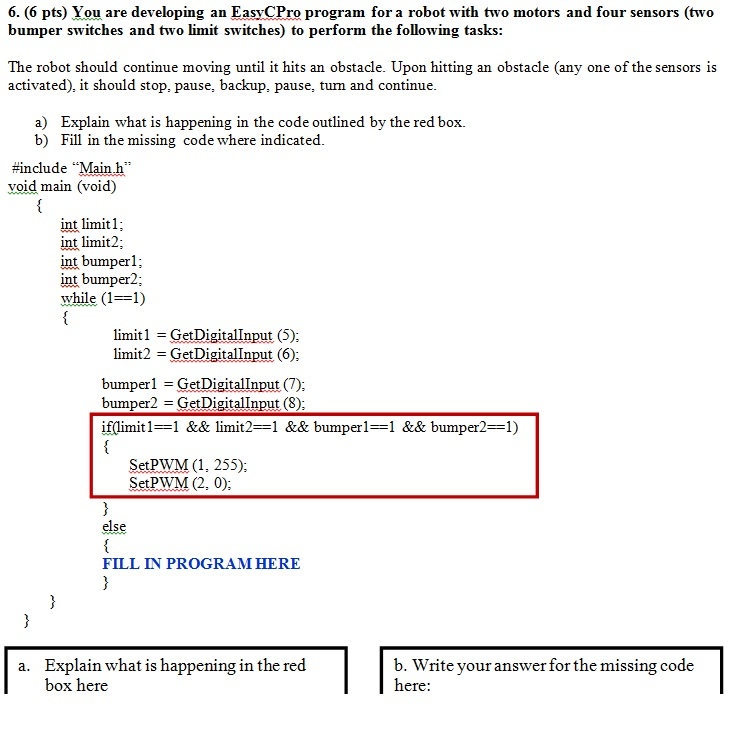 Solved You are developing an Easy C program for a robot with | Chegg.com