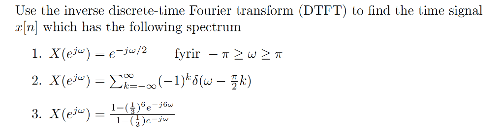 Use the inverse discrete-time Fourier transform | Chegg.com