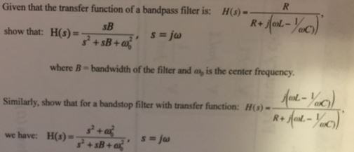 Solved Given That The Transfer Function Of A Bandpass Filter 9160