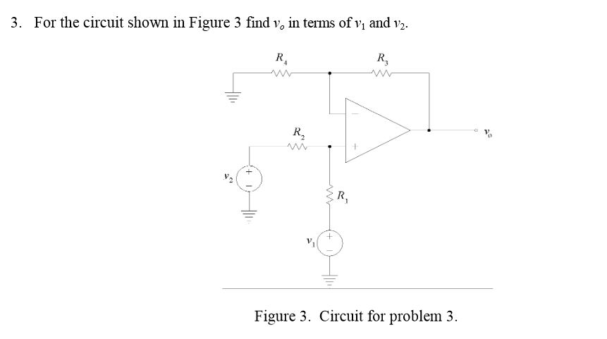 Solved Please show work. For the circuit shown in Figure 3 | Chegg.com