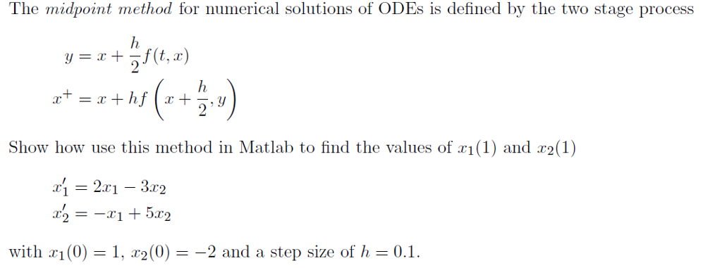 Solved The midpoint method for numerical solutions of ODEs | Chegg.com