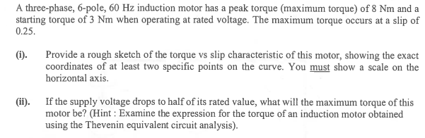 Solved A three-phase, 6-pole, 60 Hz induction motor has a | Chegg.com