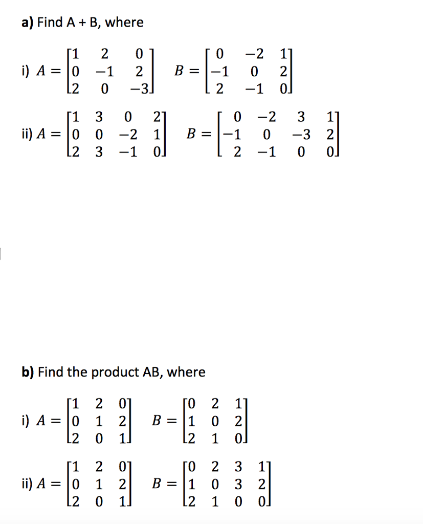 Solved a) Find A B, where 1 20 2 0 -3 1 30 2 2 3 -1 0 0 -2 1 | Chegg.com