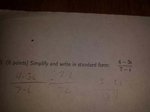 solved-simplify-and-write-in-standard-form-4-3i-7-i-chegg