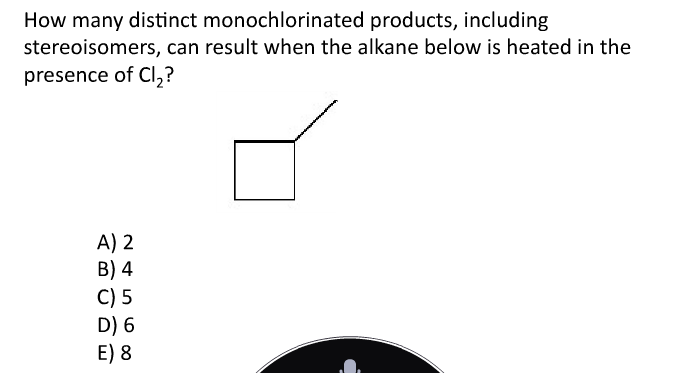 Solved How Many Distinct Monochlorinated Products, Including | Chegg.com