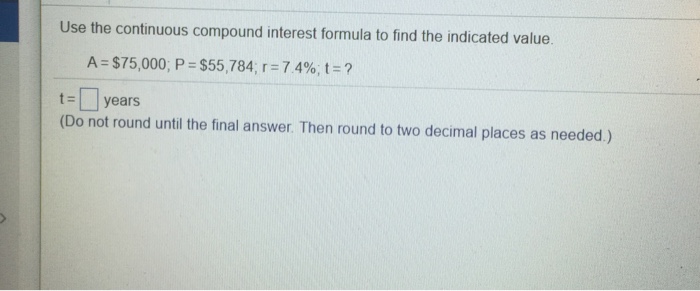Solved Use The Continuous Compound Interest Formula To Find Chegg