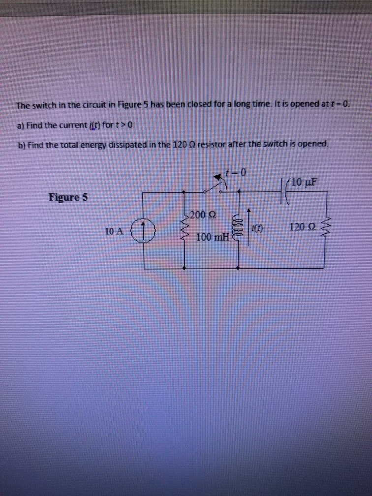 Solved The switch in the circuit in Figure 5 has been closed | Chegg.com