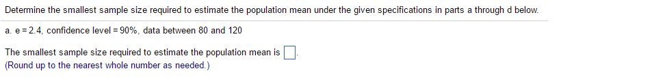 Determine the smallest sample size required to | Chegg.com