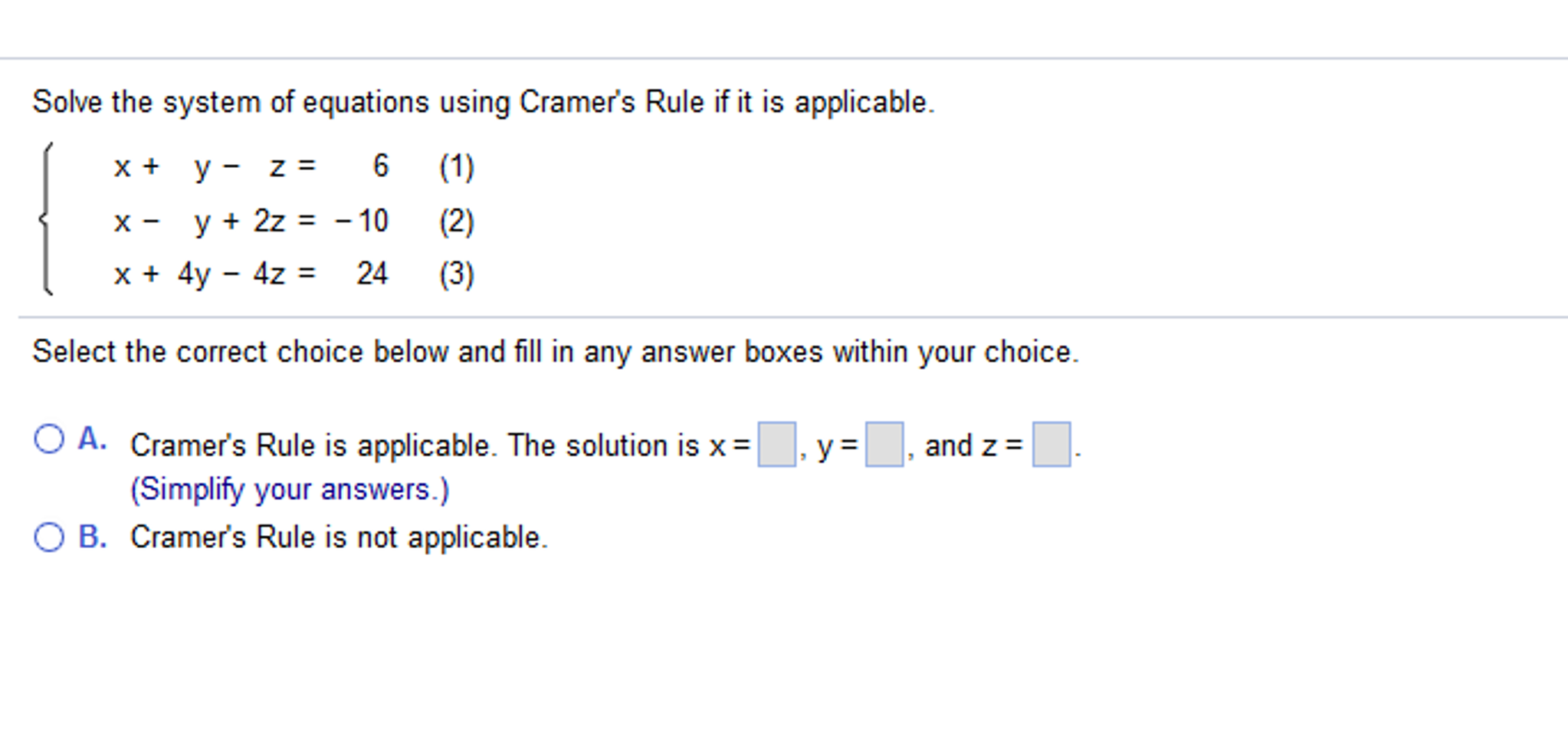 Solved Solve the system of equations using Cramer's Rule if