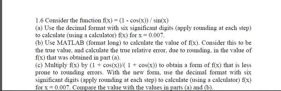 Solved Consider the function f(x) = (1 - cos(x))/sin(x) Use | Chegg.com