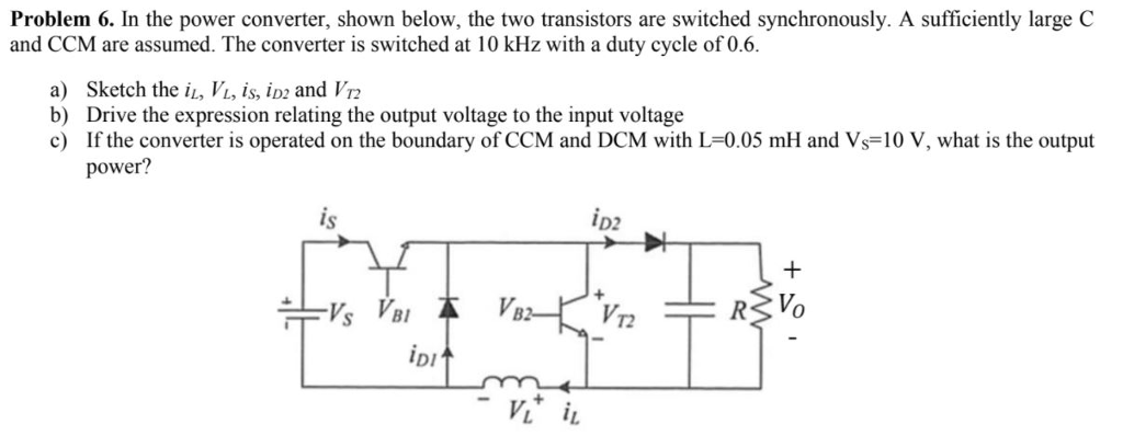 Solved Problem 6. In the power converter, shown below, the | Chegg.com