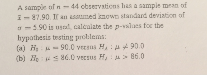 Solved A sample of n = 44 observations has a sample mean of | Chegg.com