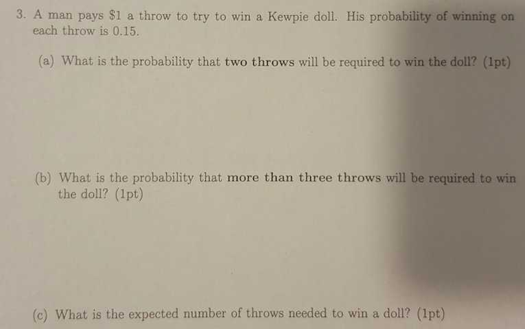 Solved A man pays $1 a throw to try to win a Kewpie doll. | Chegg.com